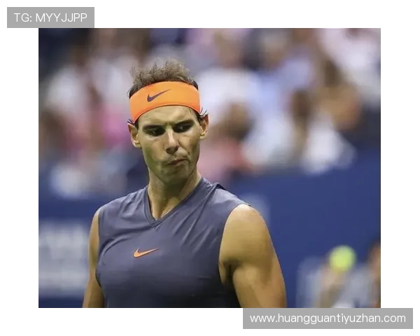 纳达尔宣布暂时告别职业赛场 专注恢复健康备战新赛季